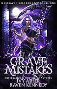 Grave Mistakes (Hellgate Guardians, #1) 
