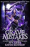 Grave Mistakes by Ivy Asher