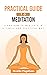 Practical Guide to Meditation by Nivaldo Magalhaes