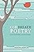 ONE BREATH POETRY by Neena Singh