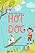 Hot Dog : Dog Stories For K...