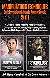 MANIPULATION TECHNIQUES: Dark Psychology & How to Analyze People 2in1 A Guide to Speed Reading People,Persuasion,Deception,Mind Control,Negotiation,Human Behavior,NLP, Personality Types,Body Language