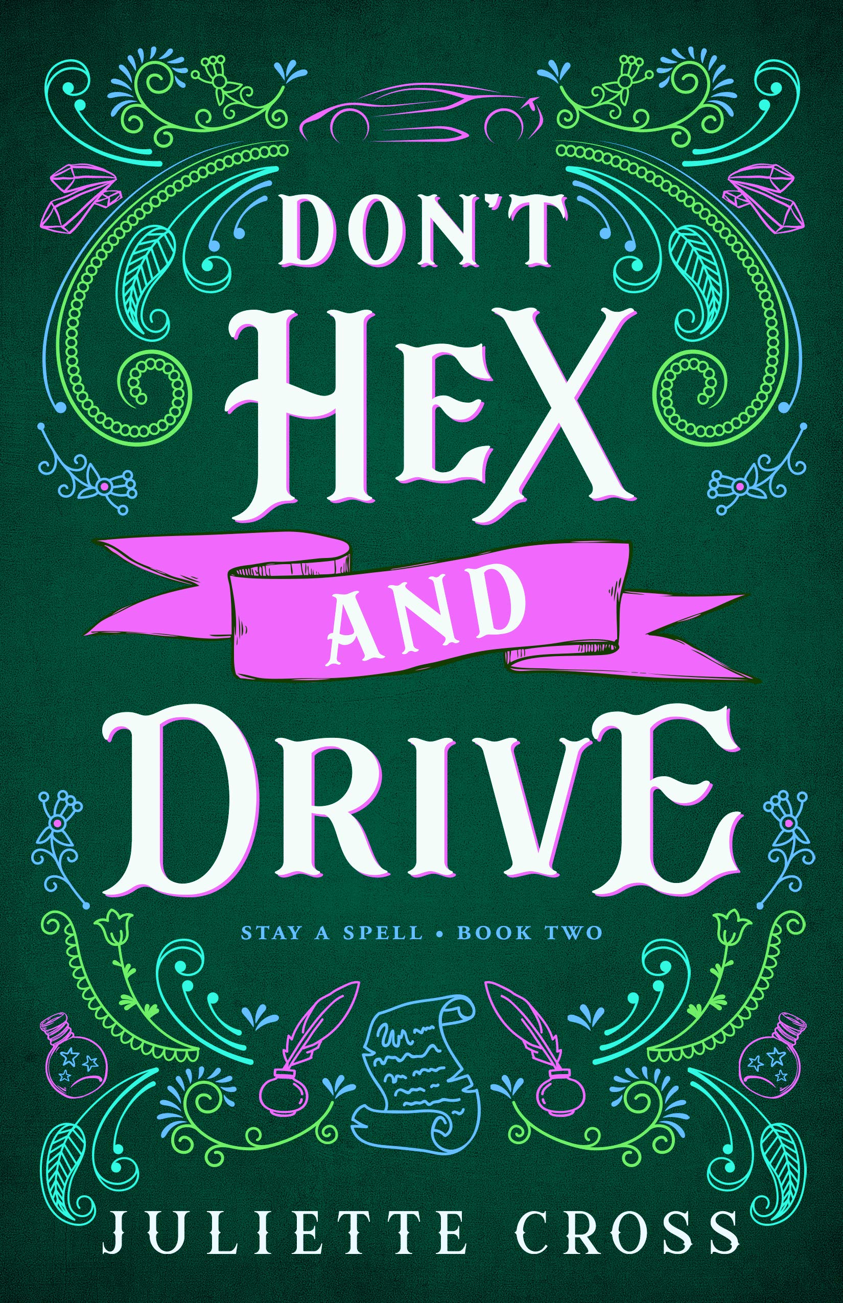 Don't Hex and Drive (Stay a Spell, #2)