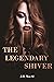 The Legendary Shiver by J.H. MacAl