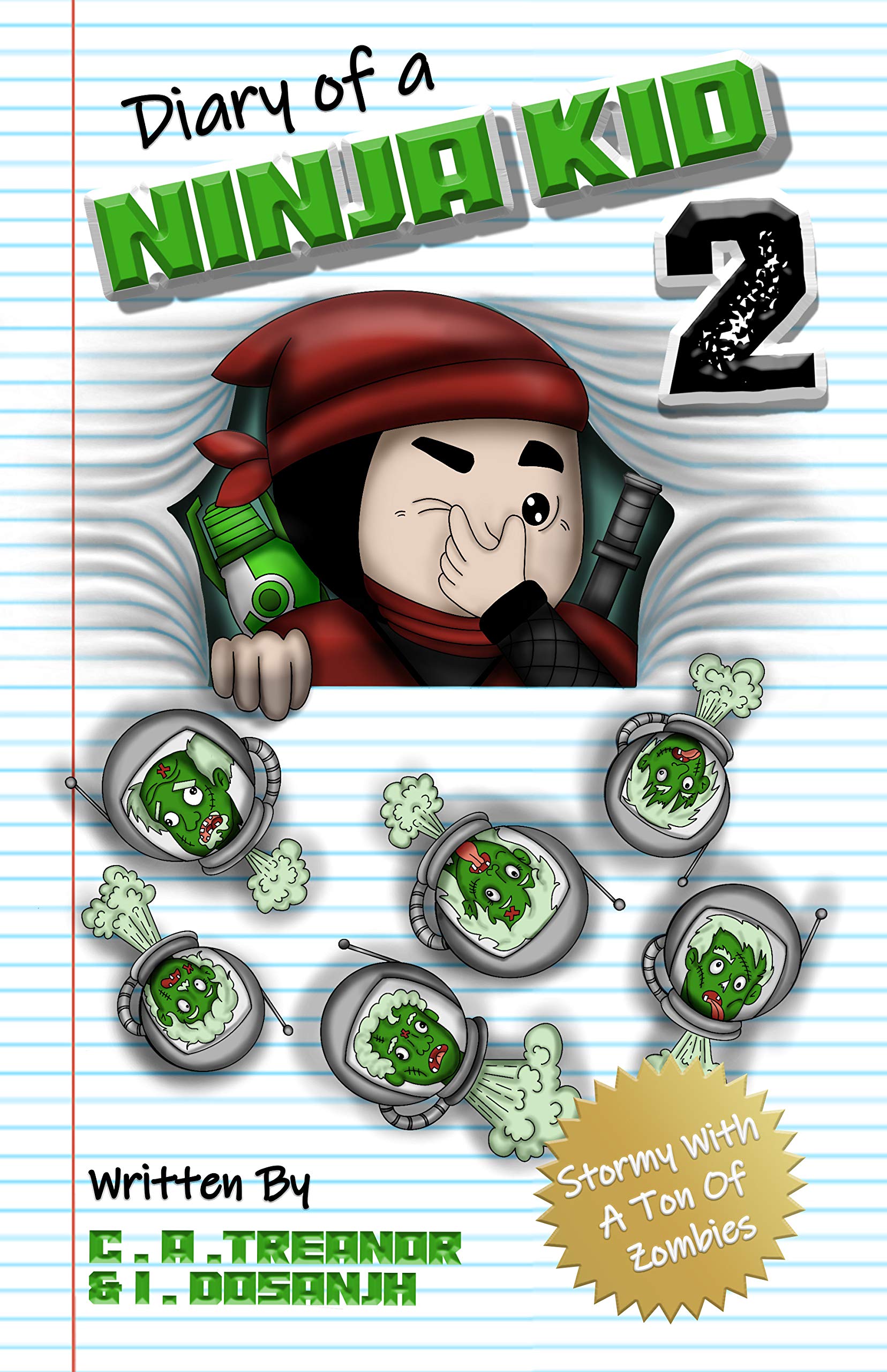 Diary Of A Ninja Kid. Book 2: 'Stormy With A Ton Of Zombies': (A Funny Adventure For Kids Ages 6 - 12)