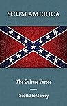 Scum America: The...