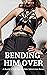 Bending Him Over: A Bundle of Five Steamy Male Submission Stories