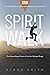 Spirit Walk (Special Edition): The Extraordinary Power of Acts for Ordinary People (with Foreword by Steve Smith from his Last Days)