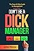 Don't Be a Dick Manager: Th...