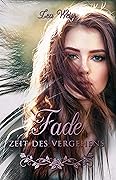 Fade: Zeit des Vergehens