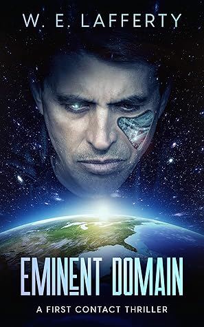 Eminent Domain: A First Contact Thriller by W.E. Lafferty