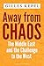 Away from Chaos: The Middle East and the Challenge to the West