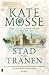 Stad van tranen (Tijden van vuur #2)