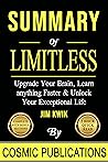 Summary: Limitless: Upgrade Your Brain, Learn Anything Faster, and Unlock Your Exceptional Life (Cosmic Summary Series)