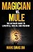 Magician Vs. Mule by Mark Evans Magician Vs. Mule by Mark Evans