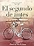 El Segundo de Antes: Donde ...