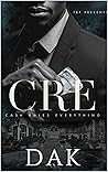 CRE: Cash Rules Everything
