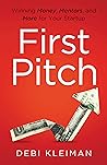 First Pitch: Winning Money, Mentors, and More for Your Startup