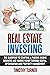 Real Estate Investing: The ...
