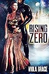 Rising Zero by Viola Grace