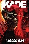 Kade: Rising Sun - Preview Kade: Rising Sun - Preview