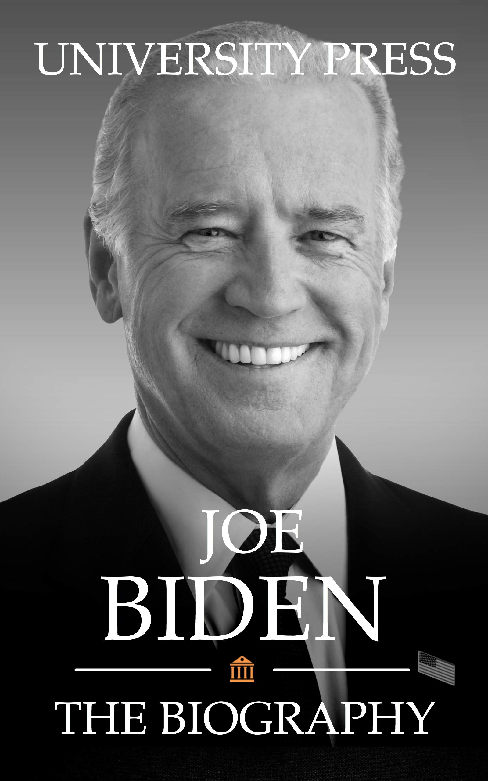 Joe Biden: The Biography (Kindle Edition)
