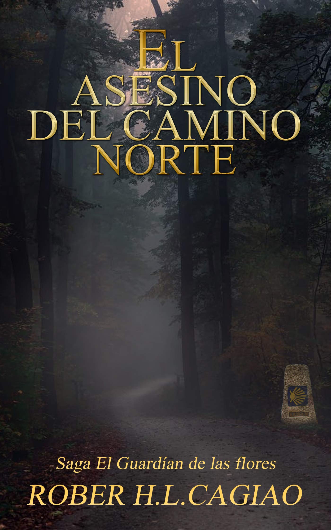 El Asesino del Camino Norte (El Guardián de las Flores #3)