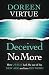 Deceived No More: How Jesus Led Me out of the New Age and into His Word