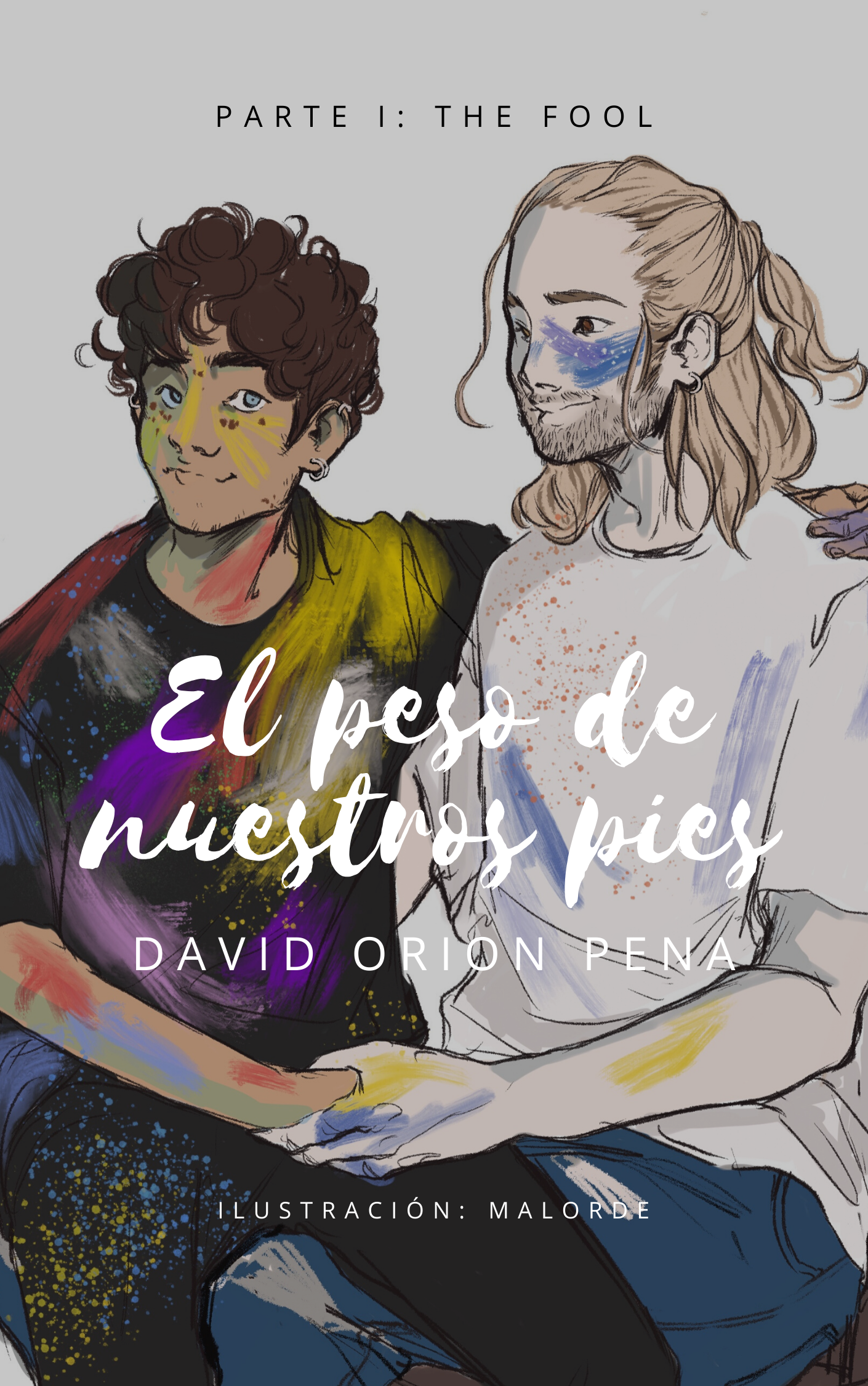 El peso de nuestros pies I: The fool (El peso de nuestros pies, #1)