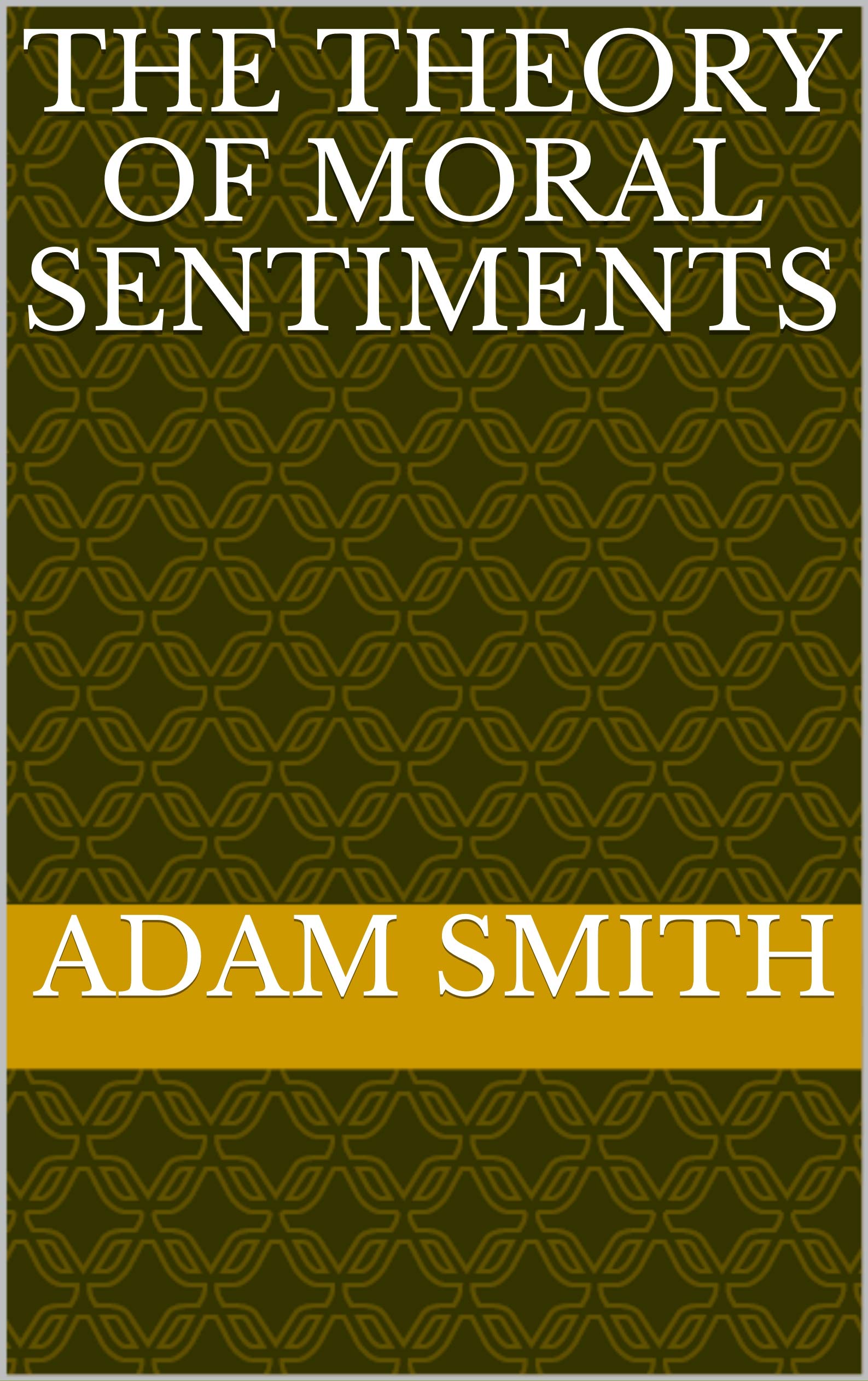 The Theory of Moral Sentiments
