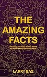 The Amazing Facts...