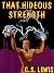 That Hideous Strength (Space Trilogy #3)
