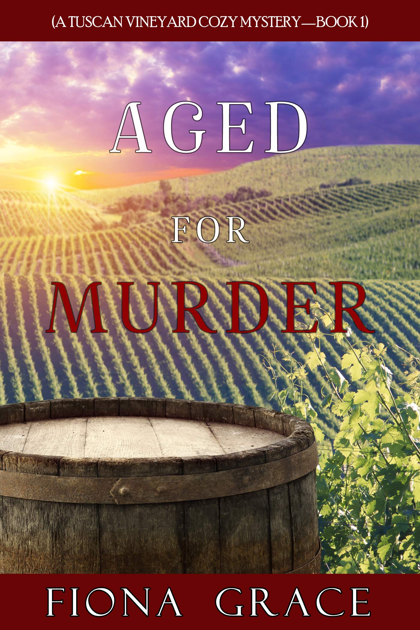 Aged for Murder (A Tuscan Vineyard Cozy Mystery #1)