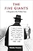 The Five Giants: A Biography of the Welfare State