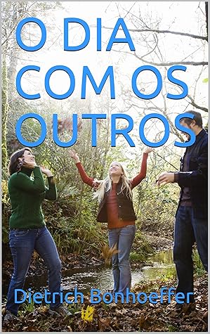 O DIA COM OS OUTROS