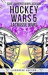 Lacrosse Wars