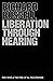 Liberation Through Hearing