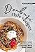 Donburi Style Recipes: An I...