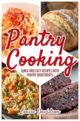 Pantry Cooking : Quick and Easy Recipes with Pantry Ingredients (Everyday Cooking)