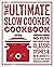 The Ultimate Slow Cooker Co...