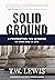 Solid Ground: A Foundation ...