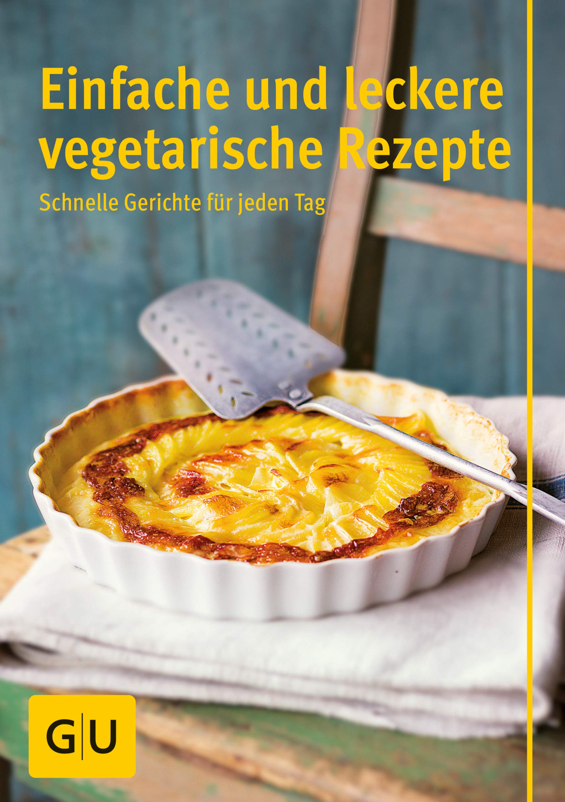 Einfache und leckere vegetarische Rezepte: schnelle Gerichte für jeden Tag (German Edition)