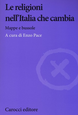 Le religioni nell'Italia che cambia. Mappe e bussole