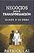 NEGOCIOS para la TRANSFORMACION by Patrick Lai