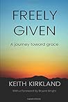 Freely Given: A Journey Toward Grace