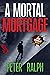 A Mortal Mortgage (Josh Ken...