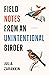 Field Notes from an Unintentional Birder: A Memoir