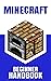 Minecraft Beginner´s Handbo...