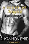 A Scent of Magick (McKendrick Warlocks, #3)
