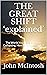 THE GREAT SHIFT ‘explained’ by John McIntosh